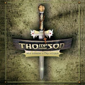 THOMPSON – BILO JEDNOM U HRVATSKOJ