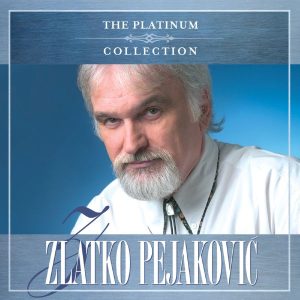 ZLATKO PEJAKOVIĆ – THE PLATINUM COLLECTION