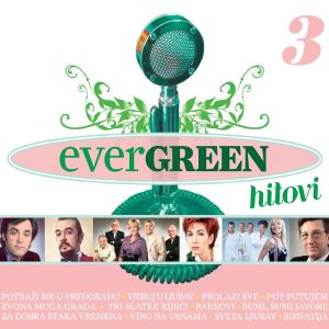 RAZNI IZVOĐAČI – EVERGREEN HITOVI 3