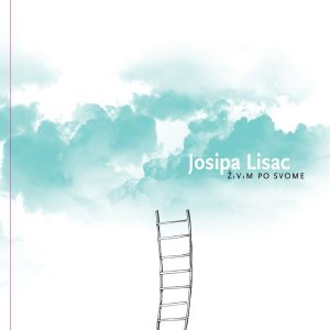 JOSIPA LISAC – ŽIVIM PO SVOME