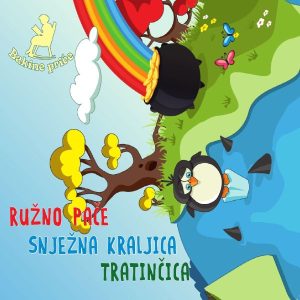 BAKINE PRIČE – RUŽNO PAČE / SNJEŽNA KRALJICA / TRATINČICA