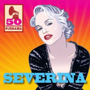 SEVERINA VUČKOVIĆ – 50 ORIGINALNIH PJESAMA
