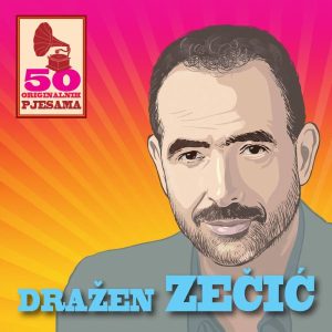 DRAŽEN ZEČIĆ – 50 ORIGINALNIH PJESAMA