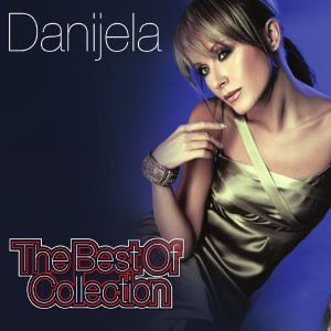 DANIJELA MARTINOVIĆ – THE BEST OF COLLECTION