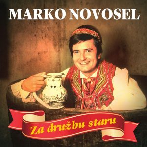 MARKO NOVOSEL – ZA DRUŽBU STARU
