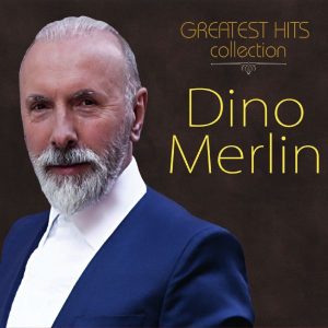 DINO MERLIN – GREATEST HITS COLLECTION