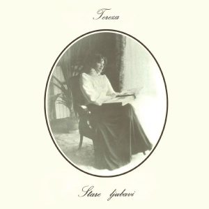 TEREZA KESOVIJA – STARE LJUBAVI (REIZDANJE)