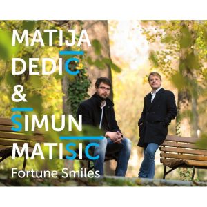MATIJA DEDIĆ & ŠIMUN MATIŠIĆ – FORTUNE SMILES