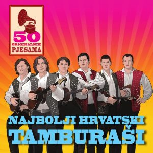 NAJBOLJI HRVATSKI TAMBURAŠI – 50 ORIGINALNIH PJESAMA