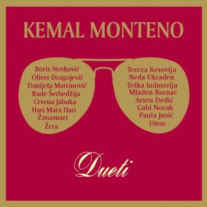 KEMAL MONTENO – DUETI