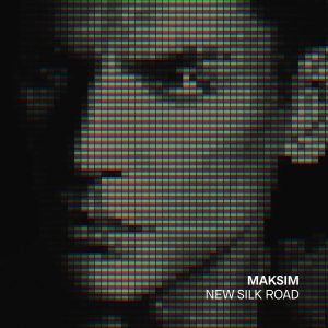 MAKSIM MRVICA – NEW SILK ROAD
