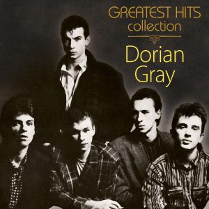 DORIAN GRAY – GREATEST HITS COLLECTION