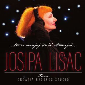 JOSIPA LISAC – FROM CROATIA RECORDS STUDIO
