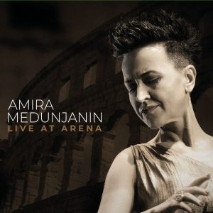 AMIRA MEDUNJANIN – LIVE AT ARENA