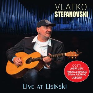VLATKO STEFANOVSKI – LIVE AT LISINSKI (BD)
