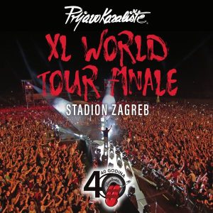 PRLJAVO KAZALIŠTE – XL WORLD TOUR FINALE, STADION ZAGREB