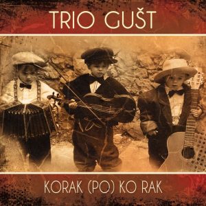 TRIO GUŠT – KORAK PO (KO) RAK