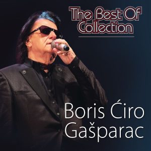 BORIS ĆIRO GAŠPARAC – THE BEST OF COLLECTION