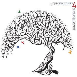 PAVLE MILJENOVIĆ QUARTET – UPPER STRUCTURES