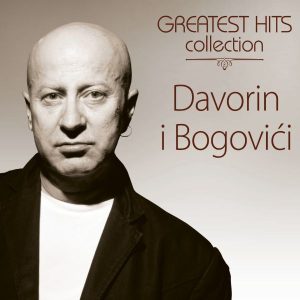 DAVORIN I BOGOVIĆI – GREATEST HITS COLLECTION