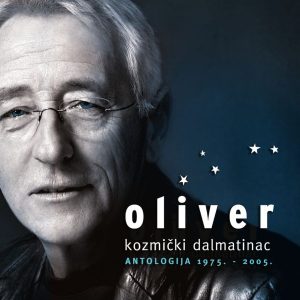 OLIVER DRAGOJEVIĆ – KOZMIČKI DALMATINAC (REIZDANJE)