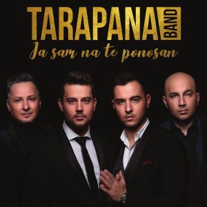 TARAPANA BAND – JA SAM NA TE PONOSAN