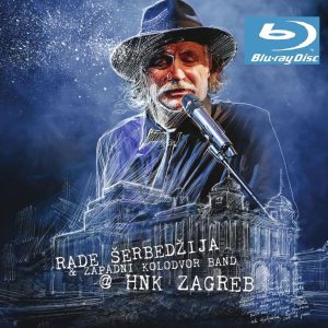 RADE ŠERBEDŽIJA & ZAPADNI KOLODVOR – HNK ZAGREB (BD)