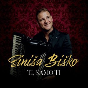SINIŠA BIŠKO – TI, SAMO TI