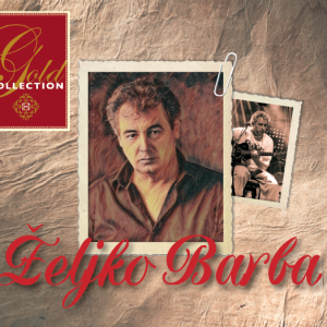 ŽELJKO BARBA – GOLD COLLECTION