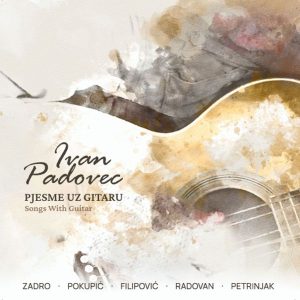 IVAN PADOVEC – PJESME UZ GITARU