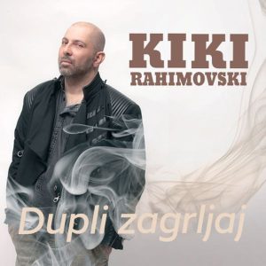 KIKI RAHIMOVSKI – DUPLI ZAGRLJAJ