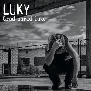 LUKY – GRAD PORED LUKE (EP)