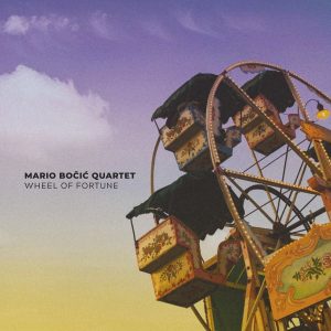 MARIO BOČIĆ QUARTET – WHEEL OF FORTUNE (LP)