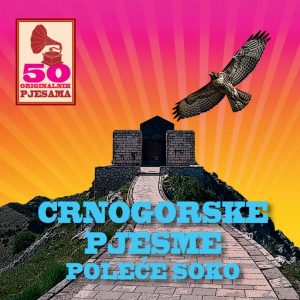 RAZNI IZVOĐAČI – 50 ORIGINALNIH PJESAMA, CRNOGORSKE PJESME