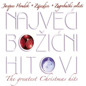JACQUES HOUDEK, ZVJEZDICE – NAJVEĆI BOŽIĆNI HITOVI