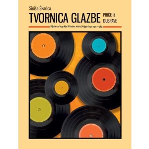 SINIŠA ŠKARICA – TVORNICA GLAZBE 2, PRIČE IZ DUBRAVE
