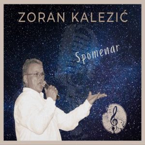ZORAN KALEZIĆ – SPOMENAR