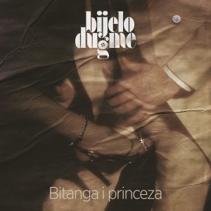 BIJELO DUGME – BITANGA I PRINCEZA (LP)