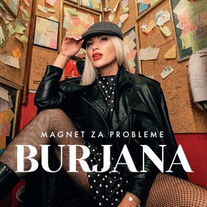 BURJANA – MAGNET ZA PROBLEME