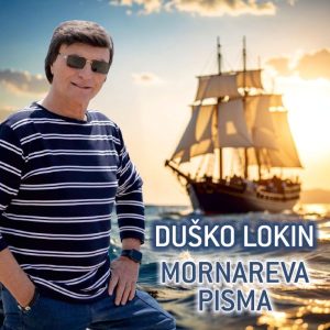 DUŠKO LOKIN – MORNAREVA PJESMA
