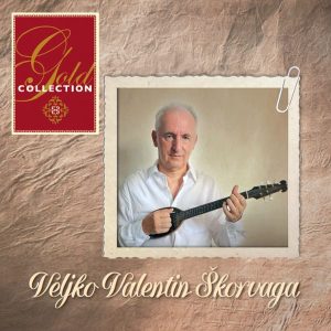 VELJKO VALENTIN ŠKORVAGA – GOLD COLLECTION