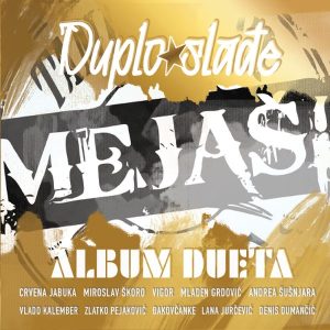 MEJAŠI – DUPLO SLAĐE