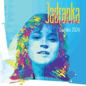 JADRANKA STOJAKOVIĆ – DALEKO 2024