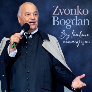 ZVONKO BOGDAN – BEZ TAMBURE NEMA PJESME (BD)