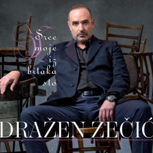 DRAŽEN ZEČIĆ – SRCE MOJE IZ BITAKA STO