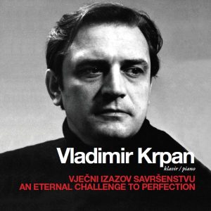 VLADIMIR KRPAN – AN ETERNAL CHALLENGE TO PERFECTION