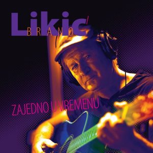 BRANO LIKIĆ – ZAJEDNO U VREMENU