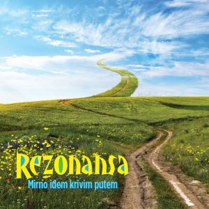 REZONANSA – MIRNO IDEM KRIVIM PUTEM
