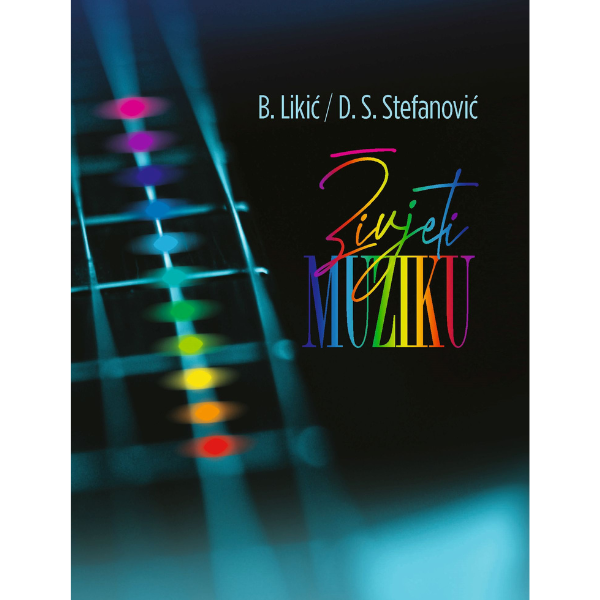 B. LIKIĆ / D. S. STEFANOVIĆ – ŽIVJETI MUZIKU (KNJIGA)