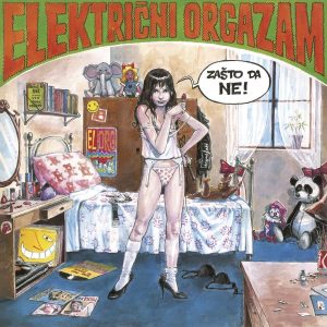 ELEKTRIČNI ORGAZAM – ZAŠTO DA NE! (LP)